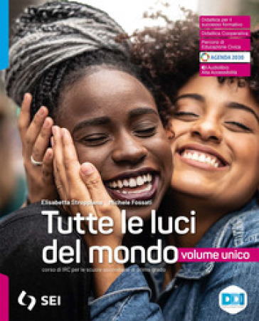 Tutte le luci del mondo. Vol. unico. Con Atlante delle religioni. Per la Scuola media. Con e-book. Con espansione online