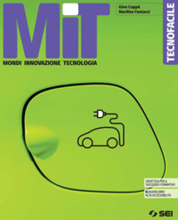 Mit green. Mondi innovazione tecnologia. Tecnofacile. Strumenti complementari per la didattica inclusiva. Per la Scuola media. Con e-book. Con espansione online
