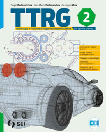 Ttrg. Tecnologia e tecniche di rappresentazione grafica. Con Schede di disegno. Per il primo biennio delle Scuole superiori. Con e-book. Con espansione online. Vol. 2
