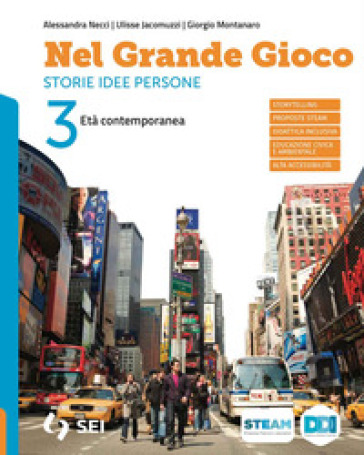 Nel grande gioco. Con Percorsi per l'esame di Stato, Storie per leggere storie per immaginare. Per la Scuola media. Con e-book. Con espansione online. Vol. 3: Età contemporanea