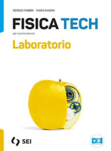 Fisica tech. Laboratorio. Per il primo biennio delle Scuole superiori. Con e-book. Con espansione online