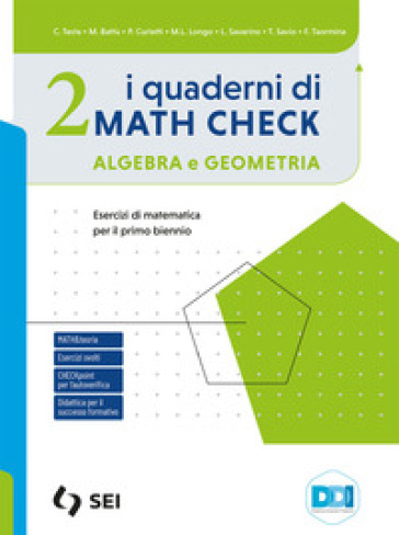 I quaderni di math check. Algebra e geometria. Per le Scuole superiori. Con e-book. Con espansione online. Vol. 2