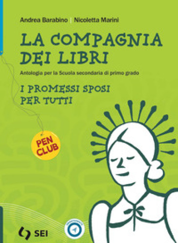La compagnia dei libri. Promessi sposi per tutti. Per la Scuola media. Con e-book. Con espansione online
