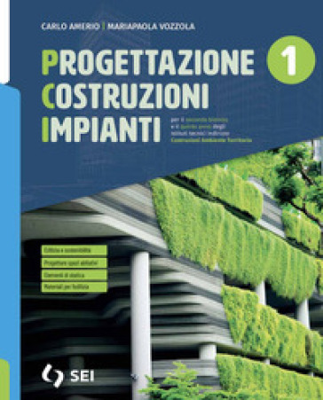 PCI. Progettazione costruzioni impianti. Per gli Ist. tecnici e professionali. Con e-book. Con espansione online. Vol. 1