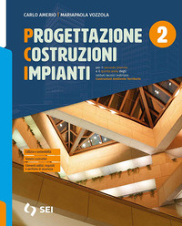 Pci. Progettazione Costruzioni Impianti. Con Bim, Esercitazioni Di Progettazione Integrata. Per Gli Ist. Tecnici E Professionali. Con E-Book. Con Espansione Online (Vol. 2)-image
