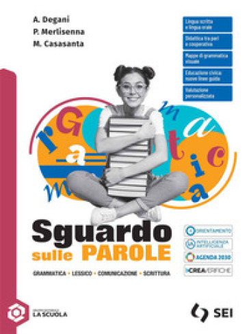 Sguardo sulle parole. Con Prove INVALSI e Schemi di sintesi e ripasso. Per le Scuole superiori. Con e-book. Con espansione online