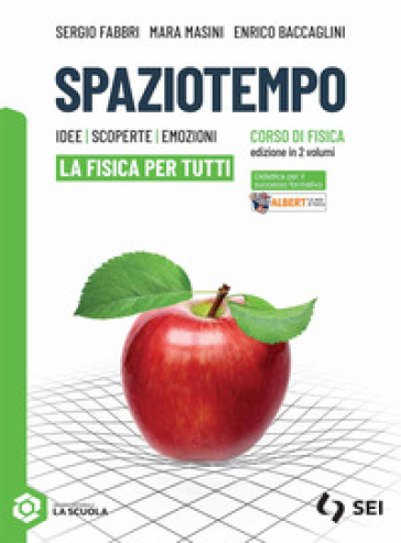 Spaziotempo. Idee scoperte emozioni. La fisica per tutti. Per le Scuole superiori. Con e-book. Con espansione online. Vol. 1-2