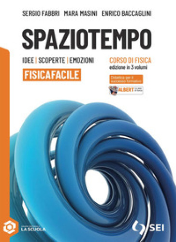Spaziotempo. Idee scoperte emozioni. Sisicafacile. Per le Scuole superiori. Con e-book. Con espansione online. Vol. 1-2-3