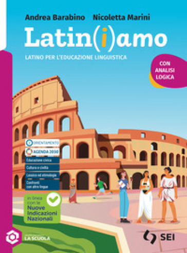 Latin(i)amo. Latino per l'educazione linguistica. Per la Scuola media. Con e-book. Con espansione online