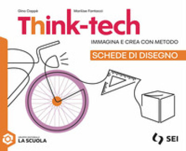 Think-tech. Schede di disegno. Immagina e crea con metodo. Per la Scuola media. Con e-book. Con espansione online