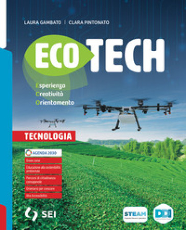 Ecotech. Tecnologia. Informatica creativa. Per la Scuola media. Con e-book. Con espansione online
