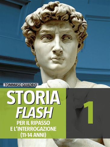 Storia Flash 1 - Per il ripasso e l'interrogazione