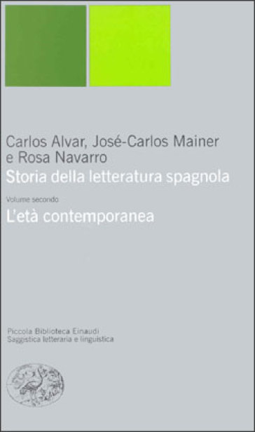 Storia della letteratura spagnola. Vol. 2: L'età contemporanea