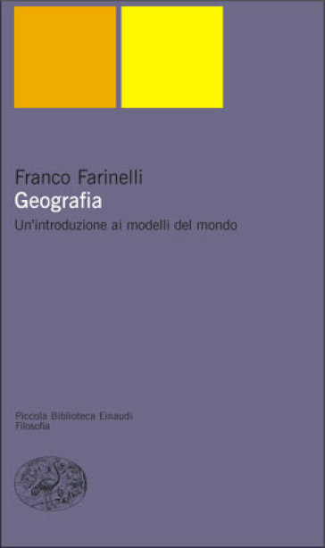 Geografia. Un'introduzione ai modelli del mondo