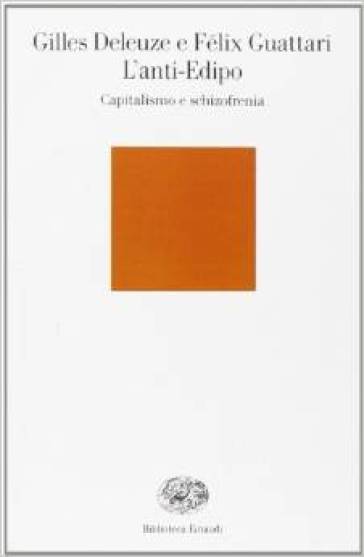L'anti-Edipo. Capitalismo e schizofrenia
