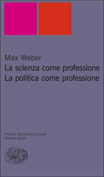 La scienza come professione. La politica come professione