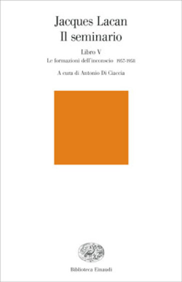 Il seminario. Libro V. Le formazioni dell'inconscio 1957-1958