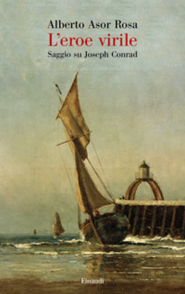 L'eroe virile. Saggio su Joseph Conrad