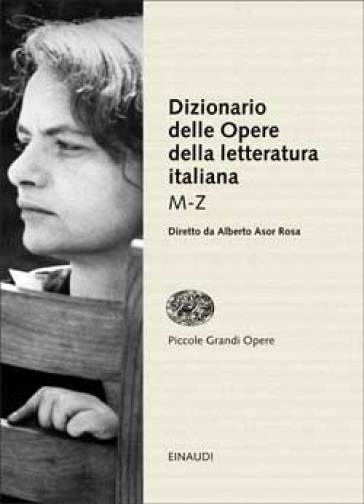 Dizionario delle opere della letteratura italiana. Vol. 2: M-Z