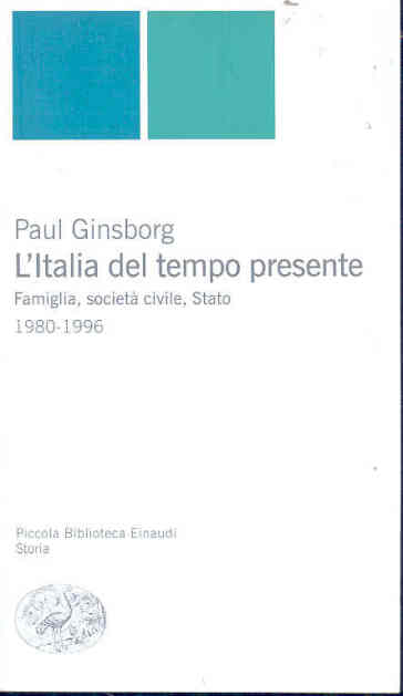 L'Italia del tempo presente. Famiglia, società civile, Stato 1980-1996