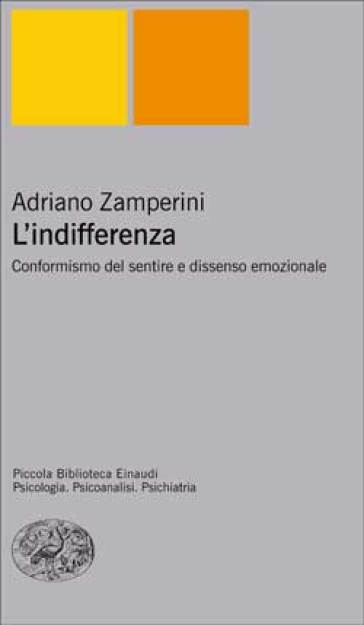 L'indifferenza. Conformismo del sentire e dissenso emozionale