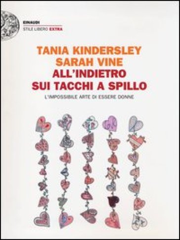 All'indietro Sui Tacchi A Spillo. L'impossibile Arte Di Essere Donne