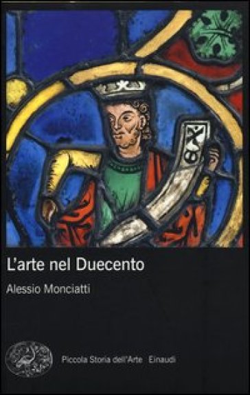 L'arte nel Duecento. Ediz. illustrata