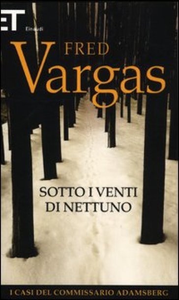 Sotto i venti di Nettuno. I casi del commissario Adamsberg. Vol. 4