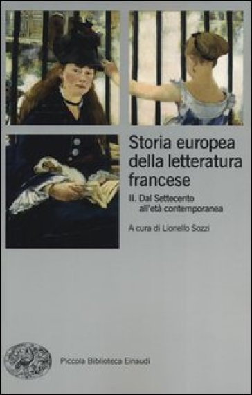 Storia europea della letteratura francese. Vol. 2: Dal Settecento all'età contemporanea