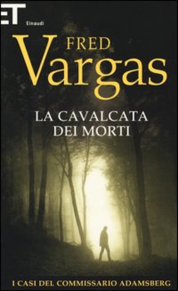 La cavalcata dei morti. I casi del commissario Adamsberg. Vol. 7