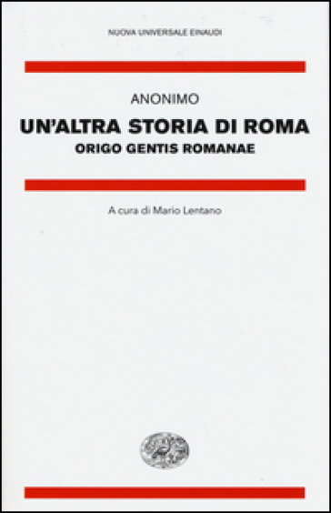 Un'altra storia di Roma. Origo gentis Romanae. Testo latino a fronte