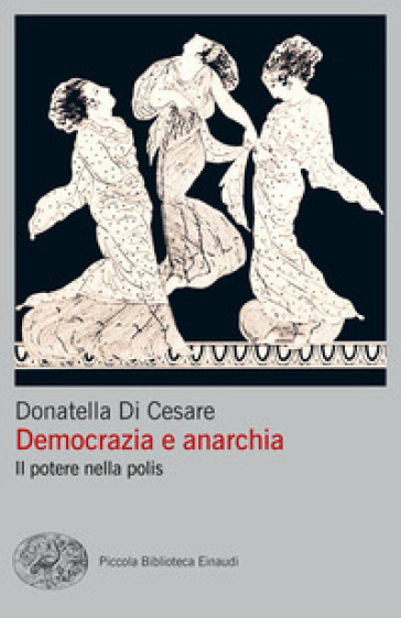 DEMOCRAZIA E ANARCHIA. IL POTERE NELLA P