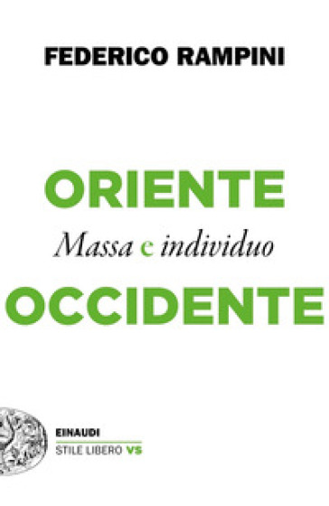 Oriente E Occidente. Massa E Individuo