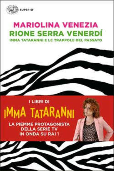 Rione Serra Venerdí. Imma Tataranni e le trappole del passato