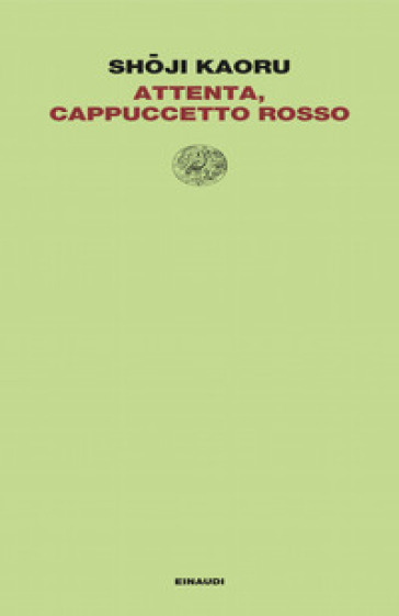 Attenta, Cappuccetto Rosso