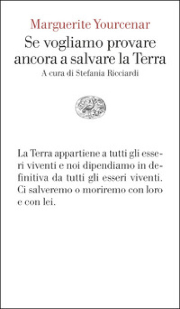 Se vogliamo provare ancora a salvare la Terra