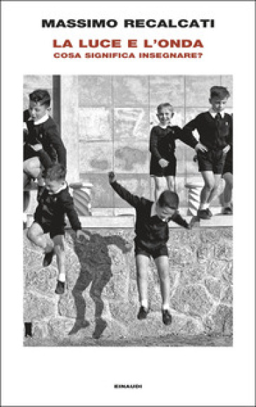 LA LUCE E L'ONDA. COSA SIGNIFICA INSEGNA