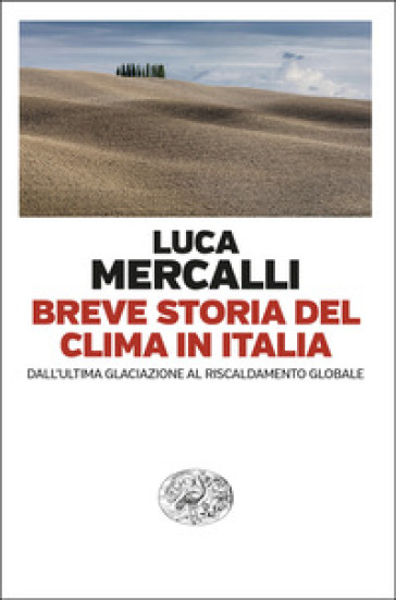 BREVE STORIA DEL CLIMA IN ITALIA. DALL'U