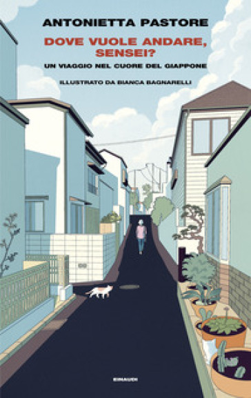 Dove vuole andare, sensei? Un viaggio nel cuore del Giappone