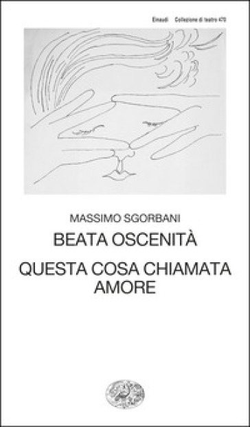 Beata oscenità. Questa cosa chiamata amore