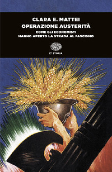 Operazione austerità. Come gli economisti hanno aperto la strada al fascismo