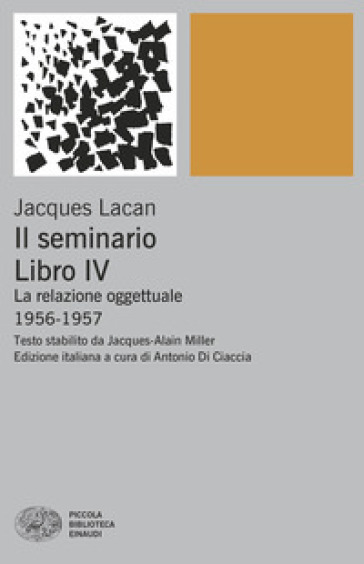 Il seminario. Libro IV. La relazione oggettuale 1956-1957