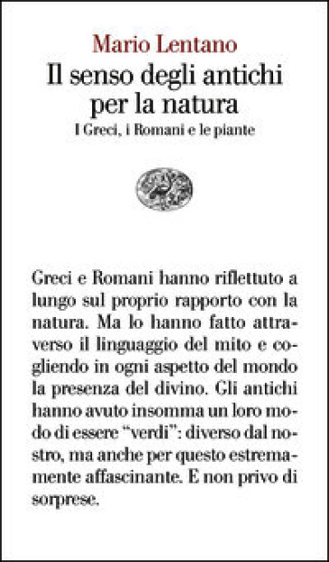 Il senso degli antichi per la natura. I Greci, i Romani e le piante