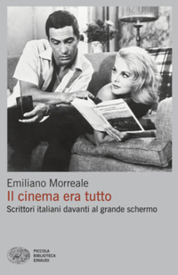 Il cinema era tutto. Scrittori italiani davanti al grande schermo