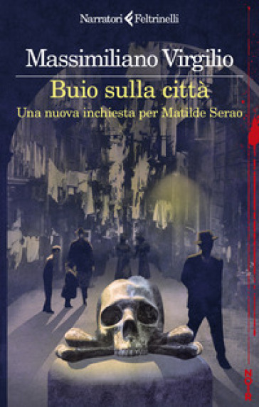 Buio sulla città. Una nuova inchiesta per Matilde Serao
