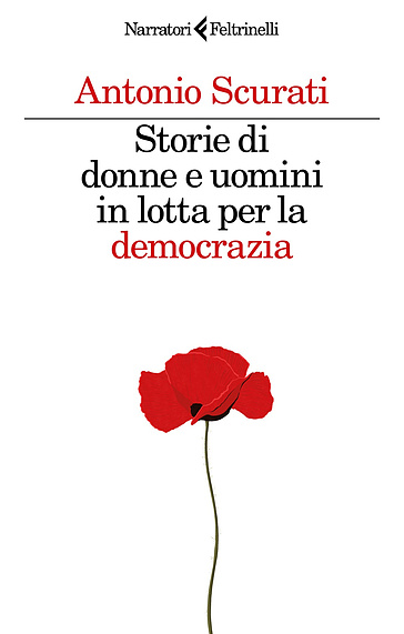 Storie di donne e uomini in lotta per la democrazia