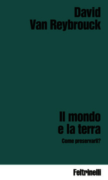 Il mondo e la terra. Come preservarli?