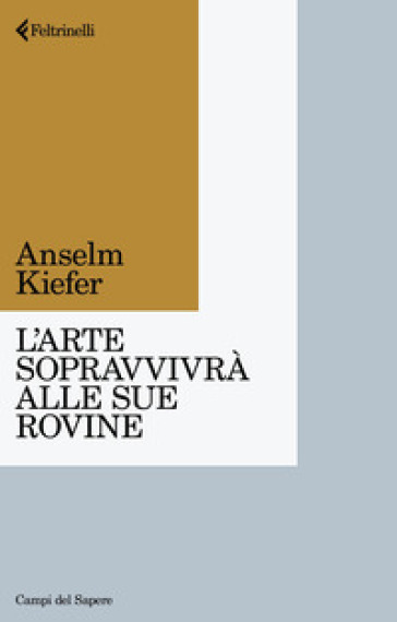 L'arte sopravvivrà alle sue rovine