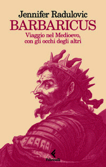 Barbaricus. Viaggio nel Medioevo, con gli occhi degli altri