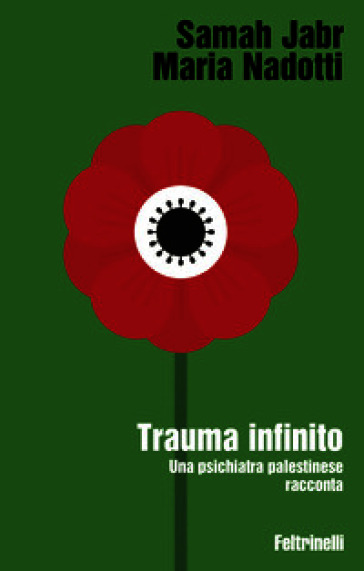 Trauma infinito. Una psichiatra palestinese racconta